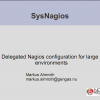 Delegated Nagios configuration for large environments.